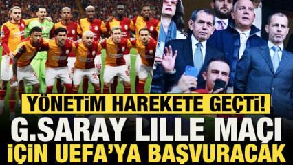 Galatasaray, Lille ma&ccedil;ı i&ccedil;in UEFA'ya başvuracak