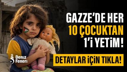 Gazze'de her 10 &ccedil;ocuktan 1'i yetim
