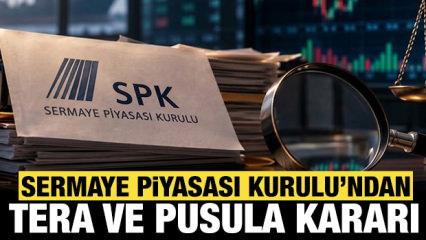 Son dakika: SPK'dan Tera ve Pusula Portf&ouml;y kararı!