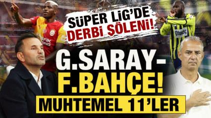 S&uuml;per Lig'de derbi ş&ouml;leni! Galatasaray-Fenerbah&ccedil;e: İşte muhtemel 11'ler