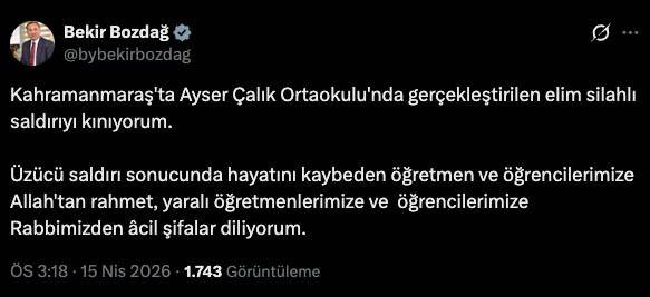 <p>AK Parti Şanlıurfa Milletvekili Bekir Bozdağ, <strong>"Kahramanmaraş'ta Ayser &Ccedil;alık Ortaokulu'nda ger&ccedil;ekleştirilen elim silahlı saldırıyı kınıyorum. &Uuml;z&uuml;c&uuml; saldırı sonucunda hayatını kaybeden &ouml;ğretmen ve &ouml;ğrencilerimize Allah'tan rahmet, yaralı &ouml;ğretmenlerimize ve&nbsp; &ouml;ğrencilerimize Rabbimizden &acirc;cil şifalar diliyorum." </strong>ifadelerini kullandı.</p>

