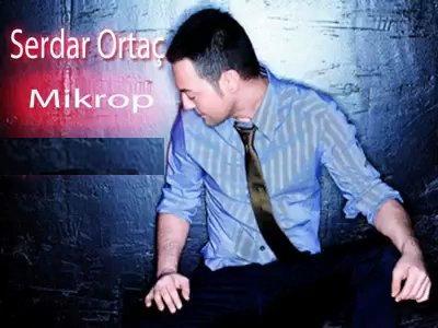 Mikrop - Serdar Ortaç