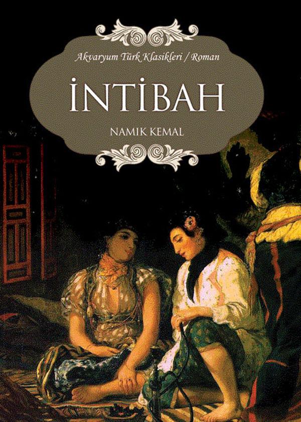 Namık Kemal'in (1840-1888) İntibah'ı: ''İstanbul bir güzellik denizinin sahibidir ki yalnız hüzünle sahillerine yüz sürerek, önünden akıp giden denizin güzelliği, bulunduğu yerin bütün cihan içinde eşsizliğini ispat etmek için yeterlidir.''