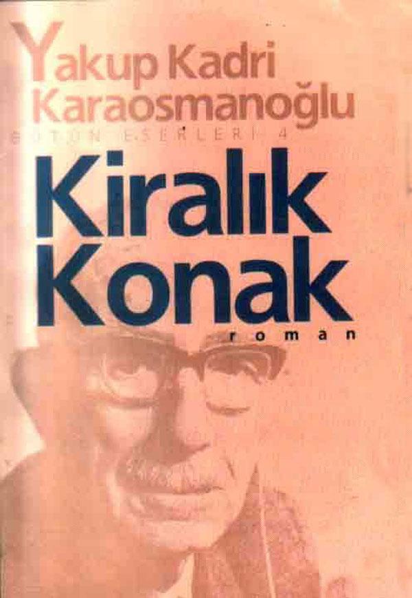 Yakup Kadri Karaosmanoğlu'nun (1889-1974) Kiralık Konak'ı: ''Servet beyin oğlu Cemil, henüz 20 yaşında bir mektep çocuğu olmasına rağmen, Beyoğlu'ndaki büyük lokantaların, gazinoların, barların, eğlenceli evlerin sadık bir müdavimidir. ...Şişli'nin yeni usul elektrikli, banyolu apartımanları, Servet Bey'i gittikçe çekiyordu. Vakıa bu apartımanların merdivenlerini çıkarken 'Ne yazık, asansör yok' diye hayıflanıyordu. ...Hele yeni işlemeye başlayan elektrikli tramvay, arabaların çıkardığı sesler onu saatlerce mest ve bihuş bırakıyordu.''