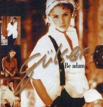 GÜLŞEN - BE ADAM
