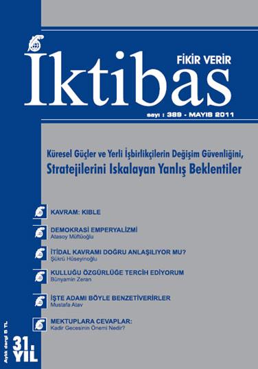 <p><strong>İktibas Dergisi’nin Mayıs sayısı çıktı</strong></p>

<p>İktibas’ın yeni sayısı “Küresel Güçler ve Yerli İşbirlikçilerin Değişim Stratejilerini Iskalayan Yanlış Beklentiler” manşetiyle çıktı.</p>

<p>Derginin Yorum bölümünde Ortadoğu’da yeni düzen arayışları, Tunus’ta, Mısır’da, Yemen’de, Suriye’de, Libya’da ve zamanı geldiğinde diğerlerinde yaşanan/yaşanacakların ortak etkeni, değişen dünya ve bölge dengelerinin ortaya çıkardığı bölgesel düzen krizi üzerinde duruluyor. Yorum’da, ‘Dine karşı din’ politikalarının en tahrip edicisi ve Müslümanların düşünsel kadrolarını ve referanslarını da hedef alan en sofistike politika olan ‘ılımlı laiklik’ ekseninde yeni bir din algısı ve bu algı ekseninde yeni bir düzen kurulmak istendiği vurgulanıyor.</p>

<p>Kavram bölümünde, namazın haricî şartlarından biri olan ‘Kıble’ terimi işleniyor. Kıbleye yönelmenin temsilî bir anlamı olduğu, asıl istenenin, bir yöne yönelmiş olmaktan ziyade, tevhidî bir disiplin olduğunun altı çizilen değerlendirmede Resulullah ve ümmetinin kıble ile ilgili yaşadığı aşamalar ele alınıyor.</p>

<p>Değerli düşünür yazar Atasoy Müftüoğlu bu ayki yazısında “Demokrasi Emperyalizmi” başlığı altında “İslam ülkelerine yönelik olarak gerçekleştirilen bütün işgal ve istilalar çok büyük, çok abartılı yalanlarla, aldatmaca ve hilelerle dünya çapında pazarlandı, bugün de Libya örneğinde görülebileceği üzere çok hayâsız yalanlarla bu pazarlama faaliyeti sürdürülüyor. Bütün İslam-Arap toplumları bir kez daha alçakça aşağılanıyor, istiskal ediliyor, bu toplumların onurlarıyla istihza ediliyor, toplumlarımız onursuzluğa mahkûm, ediliyor” diyor.</p>

<p>Şükrü Hüseyinoğlu, İktibas’taki ilk yazısında “İtidal Kavramı Doğru Anlaşılıyor mu” sorusunun yanıtını arıyor. Hüseyinoğlu, kavramın doğru anlaşılamadığını belirterek “İtidal ‘orta yol’, itidal üzere olmak da ‘orta yolda olmak’ değildir. Ya nedir? İtidal, Allah’ın yolu ve mutedil olmaksa Allah’ın yolunda olmaktır. Yani itidalin referans noktası Allah’ın ölçüleridir” vurgusunu yapıyor.</p>

<p>Bünyamin Zeran ise özgürlüğe karşılık kulluk anlayışının esas alınması gerektiğini anlattığı “Kulluğu Özgürlüğe Tercih Ediyorum” başlıklı yazısında Allah’ın insana özgürlüğü, vahyi ilk duyduğu anda yaptığı seçim sırasında tanıdığını söylüyor.</p>

<p>“İşte Adamı Böyle Benzetirler” başlıklı yazısı ile Mustafa Atav, “Dünya İmtihanını Kazanmak” ile Nurefşan Erden, “Kuran Kıssaları” ile Mustafa Bozacıoğlu, “Kendini Beğenmek” ile Hikmet Ertürk, “Tağutlar Ekini ve Nesli Yok Eder” ile Erdal Bayraktar, “Ben Merkezli Dünyalar” ile Mustafa Siel de derginin diğer yazarları.</p>
