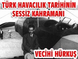 Türk havacılık tarihinin sessiz kahramanı Vecihi Hürkuş, ölümünün 40. yıldönümü olan dün, Türk Havacılık ve Uzay Sanayii A.Ş (TUSAŞ) tesislerinde düzenlenen törenle anıldı.