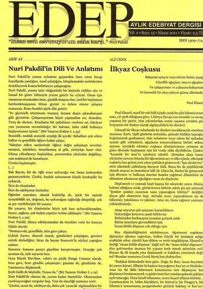 <p><strong>Edep Dergisi</strong><br />
<br />
Bu sayıya Arif Ay, "Nuri Pakdil'in Dili ve Anlatımı" başlıklı yazısıyla birlikte "Gün Dökümleri" ve "Resimaltı" yazısıyla katıldı. Ali Cenk, "İlkyaz Coşkusu" denemesiyle, Özden Apaydın "Beni Yaz" adlı öyküsüyle, Ferhan Akgün "Piyale Önsözü / Şiir Hakkında Bazı Mülahazalar" başlıklı araştırmasıyla, Selçuk Azmanoğlu "Sükût adlı öyküsüyle yer aldı. Bu sayının şairleri Cevat Akkanat, Rasim Demirtaş, Cihannur Selenga, Nurettin Durman, Adem Turan. Halis Emre "Dumanı Üstünde"de altı yeni kitabı tanıtıyor. Zeynep Okur "Altı Çizili Satırlar"da Sezai Karakoç'tan bir metni paylaşıyor.</p>

<p> </p>
