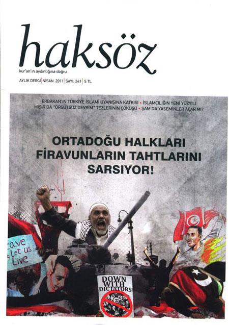 <p><strong>Haksöz Dergisi Nisan Sayısı İle 21. Yılına Girdi!</strong></p>
<p>Nisan 2011 tarihli 241. sayısıyla 21. yılına giren Haksöz Dergisi, Ortadoğu halklarının isyanını manşete taşıdı: "Ortadoğu Halkları Firavunların Tahtlarını Sarsıyor!" Gündem'de "Despotizmi Meşrulaştırmadan Emperyalizmle, Emperyalizmi Meşrulaştırmadan Despotizmle Mücadele Etmek Zorundayız!" vurgularına yer veren Haksöz, Libya'ya yönelik Batı müdahalesini ve Türkiye'nin konumunu irdeleyerek devrimin çalınmasına izin verilmemesi çağrısında bulunuyor. Murat Özer, Libya müdahalesini Batı'nın Ortadoğu siyasetinin çöküşü olarak nitelerken bir süre Libya'da yaşayan Lokman Doğmuş ise Libya isyanı süreci ve gelinen noktayı analiz ediyor.</p>
<p>Suriye'de yaşananlar ise Bülent Şahin Erdeğer tarafından kaleme alınmış. Suriye ile ilgili tarihî arka plana da yer verdiği yazısında "Şam'da Yaseminler Açar mı?" sorusunu yönelten Erdeğer, bir diğer yazısında, Bahreyn'deki gelişmeleri analiz ediyor: "Bahreyn'in İncisi Parlayacak mı?" Mısır'daki referandum sonuçlarını yorumlayan Rıdvan Kaya, "örgütsüz devrim" tezlerinin çöktüğüne dikkat çekerken, Muna en-Nahhas, Enver Sedat suikastına katılmak suçlamasıyla 30 yıl hapis yatan ve Mısır halk devrimi sonrasında serbest kalan ez-Zumer kuzenlerin yeni sürecini ele alıyor. Bahadır Kurbanoğlu ise "İslamcılığın Yeni Yüzyılı" başlığıyla Ortadoğu ayaklanmalarına ilişkin genel bir değerlendirme yapıyor.</p>
<p>Türkiye gündemine ilişkin olarak Kenan Alpay TÜSİAD'ın önerisi üzerinden alevlenen anayasa tartışmalarını değerlendirirken Rıdvan Kaya, Ahmet Şık olayından hareketle Ergenekon davasını kimin sulandırdığını tartışıyor.</p>
<p>Dergide dikkat çeken bir diğer yazı geçtiğimiz ay vefat eden Milli Görüş lideri Necmettin Erbakan'ı ve hareketini analiz eden Hamza Türkmen'in yazısı. Milli Görüş hareketinin sürecini analiz eden Türkmen, Erbakan'ın mirasını değerlendiriyor.</p>
<p>Her sayıda olduğu gibi bu sayıda Kur'an çalışmalarına yer veren dergide bu ay Hüseyin Aykan'ın "Allah'a Kulluğu Ertelemenin Riskleri ve Dünyada Musibet" başlıklı yazısına yer veriliyor. Cengiz Duman ise Zülkarneyn kıssasını Kur'an perspektifinden yorumlamaya devam ediyor.</p>
<p>"Osmanlı Müfessirleri" kitabından hareketle Osmanlı'daki tefsir çalışmalarını irdeleyen Asım Öz'ün yazısı, Abdurrahim Birtane'nin Özgür Üniversiteli dergisi tanıtımı, Gülşen Demirkol Özer'in "Yaratıcı Drama" başlıklı öyküsü ve Bünyamin Doğruer'in arka kapakta yayınlanan şiiri kültür-sanat/edebiyat bölümünde yer alan çalışmalar olarak dikkat çekiyor.</p>