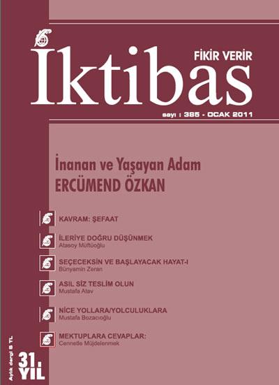 <b>İktibas Dergisi:</b> İktibas Dergisi 31. yılının ilk sayısında kapağa Türkiyede İslami hareketin önemli isimlerinden birisi ve aynı zamanda Derginin de kurucusu olan Ercümend Özkanı taşıyor. İnanan ve yaşayan adam Ercümend Özkan manşeti ile çıkan derginin bu sayısının Yorum bölümünde İktibasın İslami çizgisi ile birlikte bu çizginin esas belirleyicisi olan Özkanın bir değerlendirmesi yapılıyor. Düşünce yazılarının başında yine değerli düşünür ve yazar Atasoy Müftüoğlu bulunuyor. Dergide ayrıca Ekrem Dumanlının Mevlanadan Utanmak başlıklı yazısına bir yanıt mahiyetinde Ekrem Dumanlıya açık mektup bulunuyor.  Mehmed Durmuş imzalı mektupta Mevlana ile ilgili bir takım bilgilere yer verilerek İslam ile uyuşmadığı ispatlanıyor ve esas kim utanmalı? sorusu yöneltiliyor.