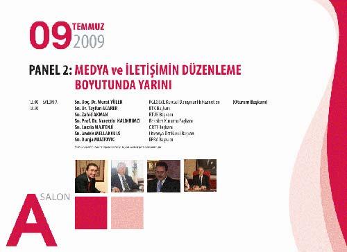 Medya ve iletişimin tüm önderleri bu zirvede buluşacak. Hamiliğini Devlet Başkanı ve başbakan Yardımcısı Bülent Arınç'ın yaptığı İletişim Türkiye'09 Zirvesi İstanbul'da yapılacak.