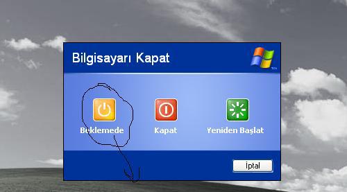 6- Hazırda bekleme modu: Bilgisayarı kapatmazsanız, açılış için beklemezsiniz