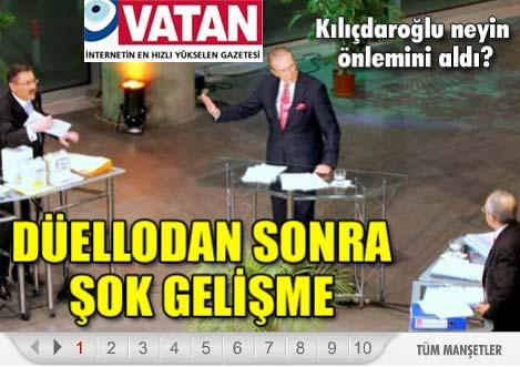 Vatan: Kılıçdaroğlu, Dengir Fıratla tartışmamız seviyeliydi. Ama Gökçekin seviyesini görünce, mutlaka başka bir takım girişimleri olacağını düşünüyorum. Bu yüzden artık koruma talep etmek gerekiyor dedi.
