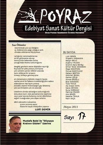 <b>Poyraz</b><br><br>

Poyraz’ın 17. sayısına katkı sağlayan isimler şöyle: Lütfi Demir, Müştehir Karakaya, Sezgin Selvi, Ayşenur Mucan, İbrahim Sarp Baysu, Orhan Taner Akdoğan, Özge Kocatürk, Mürvet Sarıyıldız, Abdullah Şanal, Osman Çelik, Ahmet Eroğlu, Bilal Karaman, Tuba Yavuz, Alp Arslan Kaya, Necla Ceyhan, Suna Doğanay, Mehmet Önder, Aziz Şeker, Melehat Temur, Fatih Akça