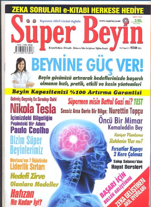 Süper Beyin dergisinin 17. sayısından alıntılanmıştır.