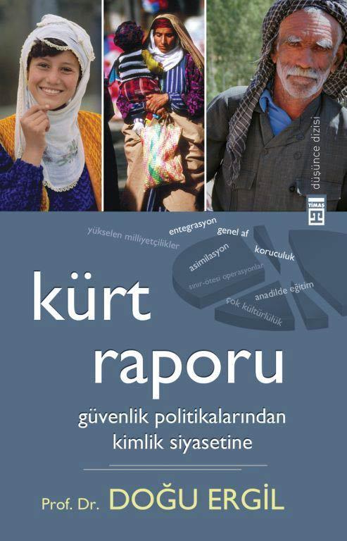 Prof, Dr. Doğu Ergil'in  hazırladığı güvenlik politikalarından kimlik siyasetine Kürt raporu başlıklı raporda yr alan ve Timaş yayınlarınca aynı adla yayınlanan kitap yayınlanan araştırma grafiklerinden bir demet