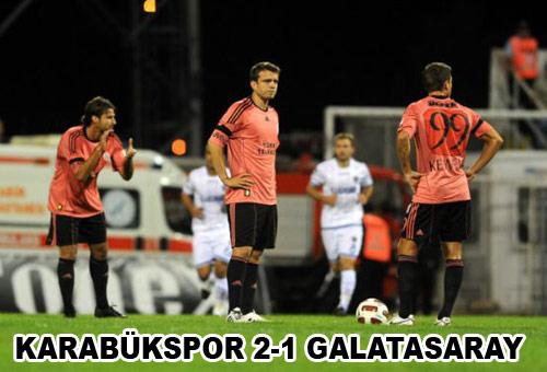 7. HAFTA: KARABÜKSPOR 2-1 GALATASARAY