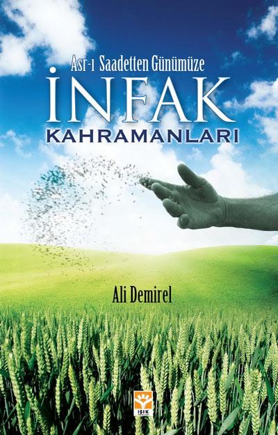 Kazancını Hak yolunda harcamak; klasik tabirle ‘infak' etmek; kendinin ve ailenin ihtiyacından fazlasını diğer ihtiyaç sahipleri için harcamak anlamına geliyor. Tıpkı bedenimiz gibi, eşimiz gibi, evladımız gibi; mal ve paramız da emanettir ve o emaneti nasıl değerlendirdiğimizin hesabı bize sorulacaktır” anlayışının hâkim olduğu bir medeniyetin fertleri Asr-ı Saadet'te nasıl davranmışlardı ve günümüzde bu anlayışın ‘kahraman' örnekleri neler yapıyorlar? Asr-ı Saadetten Günümüze İnfak Kahramanları, Ali Demirel'in sade ama etkili anlatımıyla “tevilci” ruhlarımızda tedirginlik uyandırma ve sanki vicdanların bastırılan sesi olma potansiyelinde…