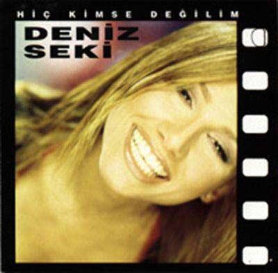 DENİZ SEKİ - HİÇ KİMSE DEĞİLİM