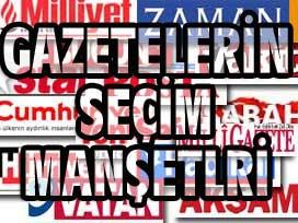 Gazetelerin Seçim Manşetleri