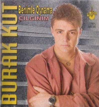 BURAK KUT - BENİMLE OYNAMA