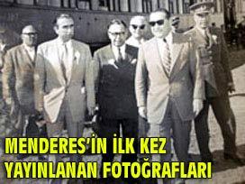 Menderes'in ilk kez yayımlanan saklı fotoğrafları