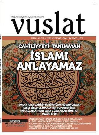 <b>Vuslat Dergisi</b><br><br>

Aylık Eğitim, Kültür ve Düşünce Dergisi Vuslat 116 sayısında Cahiliyyeyi Tanımayan İslamı anlayamaz kapak konusuyla okurlarıyla buluştu. Vuslat Dergisi Cahilliye kavramını bütün detaylarıyla şubat sayısında ortaya koymuştur.<br><br>


Cahiliyye: lügatta bilgisizlik manasına gelir. İlmin zıttıdır. Beyinsizliği ve hamakati (ahmaklık) de içine alır. Genellikle İslam'ın hakim olmasından önceki hayatı içine alır. İslam'ın ortaya çıkmasından önceki küfür ve sapıklık hali anlamında kullanılır.<br><br>


Istılah olarak: Allah'ın indirdiği hükümleri ve bilgileri kabul etmeyip bunların yerine insanlar tarafından konulan hükümlere, düşüncelere ve sistemlere inanmaktır. Kur'an'da genellikle bu anlamda yer almıştır. Nitekim Onlar hala cahilliyye devrinin hükmünü mü arzu ediyorlar? Şüphesiz doğru bir kanaate sahip olanlar için, hükmü Allah'tan daha güzel kim olabilir (5/Maide,50)

<br><br>
Vuslat Dergisi Şubat sayısında şu konuları görmek mümkündür: Nasruddin Yasin Çağdaş cahilliyye ve tevhid mücadelemiz başlığıyla yazdığı yazısında, cahilliyyeden beri olmamızı dile getirmiş. Ali Öner, Modern cahilliyye toplumu ve Müslümanlar derken cahilliyenin hali hazırda devam ettiğini beyan etmekte. Ahmed Turgut Ulucak, Cahilliyyeden ayrışmak selim fıtratla mümkündür yazısıyla Allah'ın hükümlerinin devre dışı bırakılıp, hayatı Kur'an'ın merkezinden çıkarıp, beşeri ve tuğyana ait görüşlerin egemen olduğu yaşam ve sistemin adıdır, derken. Eğitimci yazar Süleyman Gülek Cahiliyye devrinin özellikleri makalesinde, Allah'ın dinine tabi olmak İslam'ın kendisidir. Heva ve heveslere tabi olmak ise, her zaman ve her yerde cahiliyyettir, tespitini yapmakta Muhammed İslamoğlu, Atatürk inkılaplarına bağlılık yazısında Laik-demokratik ve gayr-ı İslami Türkiye Cumhuriyeti Devleti'nin 657 sayılı Devlet Memuru Kanununa bağlı kalacaklarına yemin ettiklerini dile getirmiş. Ayrıca bu sayıda Kul Sadi Yüksel hocayla cahilliye konusunda çok önemli bir röportaj yapılmış.
Hz. Ömer'in şu sözünü unutmamak gerekir: Cahilliyye'yi tanımayan İslamı anlayamaz