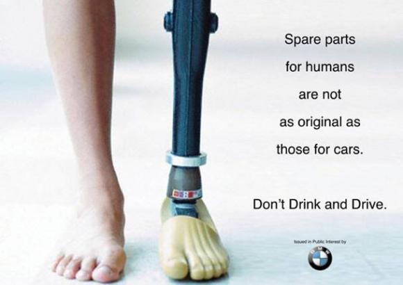 BMW'nin içkili araba kullanmaya karşı kampanyasının sloganı: "İnsanlar için yapılan yedek parçalar arabaların ki kadar aslına uygun değildir."