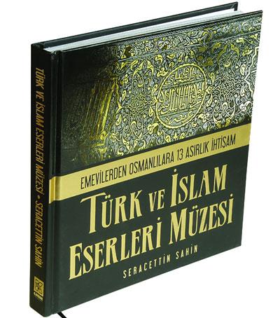 <b>EMEVİLERDEN OSMANLILARA 13 ASIRLIK İHTİŞAM:  
<br>TÜRK VE İSLAM ESERLERİ MÜZESİ</b>
<br><br>
Türk ve İslâm Eserleri Müzesi’nin dünyada eşi benzeri olmayan zengin koleksiyonunda yer alan Emevi, Abbasi, Fatımî, Büyük Selçuklu, Zengi, Eyyubî, Kuzey Afrika ve İspanya Müslüman Devletleri, Artuklu, Anadolu Selçukluları, Anadolu Beylikleri, Memlûk, İlhanlı, Timurlu, Türkmen, Karakoyunlu, Akkoyunlu, Osmanlı, Safevi ve Kaçar Dönemi ile Anadolu etnografyasına ait eserler kronolojik olarak, dönemin olayları, kapsamlı, sade ve anlaşılır bir üslupla ilk kez bir kitap halinde tarih meraklılarının istifadesine sunuluyor.