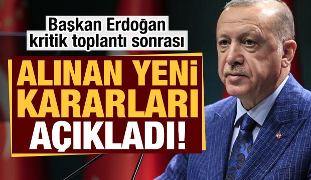 Son dakika haberi: Başkan Erdoğan kritik toplantı sonrası yeni kararları açıkladı!