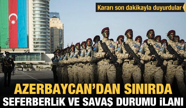 Son dakika.. Azerbaycan'da savaş hali ilanı!