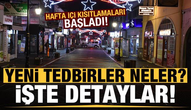 Son dakika: Hafta içi kısıtlamaları başladı! Yeni tedbirler neler?