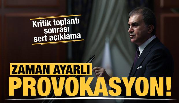 AK Parti Sözcüsü Ömer Çelik: Sessiz kalsaydık adı muhtıra olacaktı