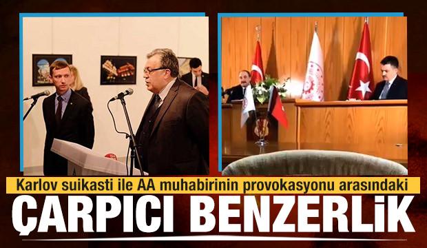 Karlov suikasti ile AA muhabirinin provokasyonu arasındaki çarpıcı benzerlik