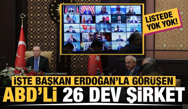 İşte Başkan Erdoğan'la görüşen ABD'li 26 dev şirket