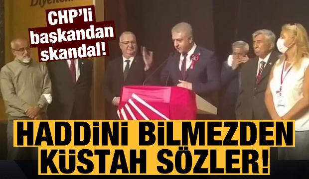 CHP'li ilçe başkanından Başkan Erdoğan'a yönelik küstah sözler!