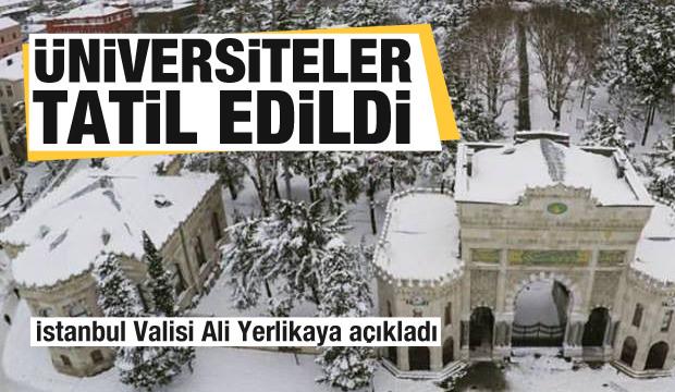 Vali duyurdu! İstanbul'da üniversiteler için karar!