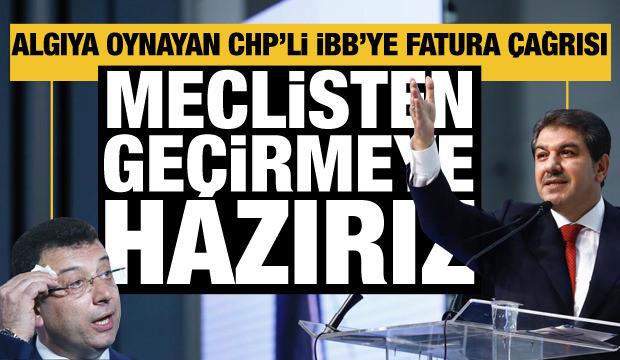 AK Partili Göksu'dan İBB'ye fatura çağrısı: Getirin teklifi, meclisten geçirmeye hazırız!