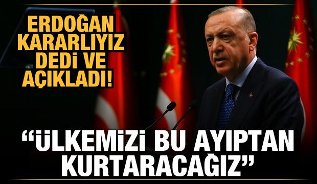 Başkan Erdoğan'dan kadına şiddet mesajı: Ülkemizi bu ayıptan kurtaracağız!