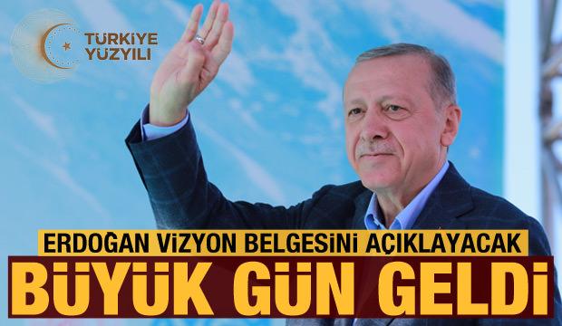 Cumhurbaşkanı Erdoğan 'Türkiye Yüzyılı' vizyonunu bugün açıklıyor