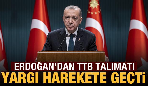 Cumhurbaşkanı Erdoğan'dan TTB açıklaması: Yargı harekete geçti