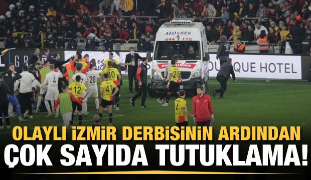 Olaylı İzmir derbisinin ardından 19 kişi tutuklandı!