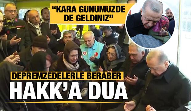 Başkan Erdoğan, depremzedelerle beraber dua etti