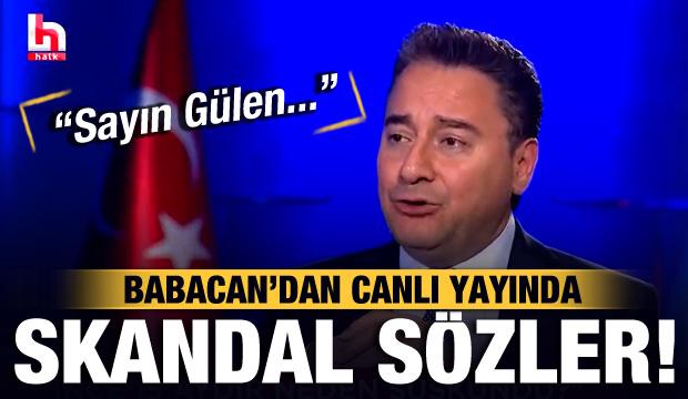 Ali Babacan'dan canlı yayında skandal sözler: Sayın Gülen...