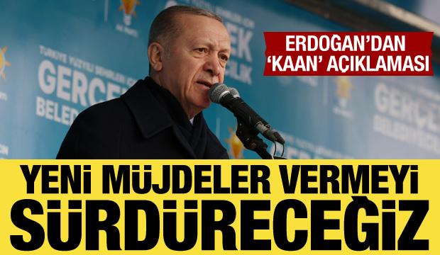 Cumhurbaşkanı Erdoğan'dan 'KAAN' açıklaması
