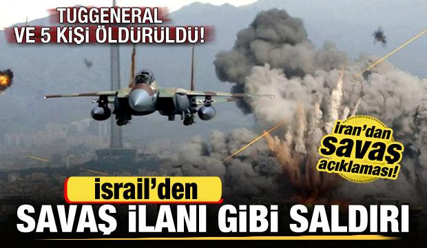 İsrail'den savaş ilanı gibi saldırı! Tuğgeneral öldürüldü! İran'dan jet hızında yanıt