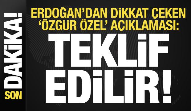 Özgür Özel randevu talep etti mi? Erdoğan duyurdu! Dikkat çeken açıklama: Teklif ederiz...