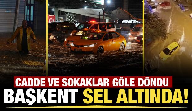 Başkent Ankara'yı sağanak vurdu! Cadde ve sokaklar göle döndü