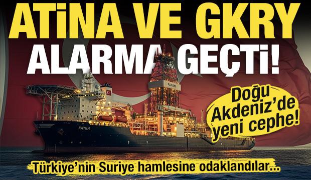 Doğu Akdeniz&rsquo;de yeni cephe! T&uuml;rkiye&ndash;Suriye hamlesi Atina ve G. Kıbrıs&rsquo;ı tedirgin etti!