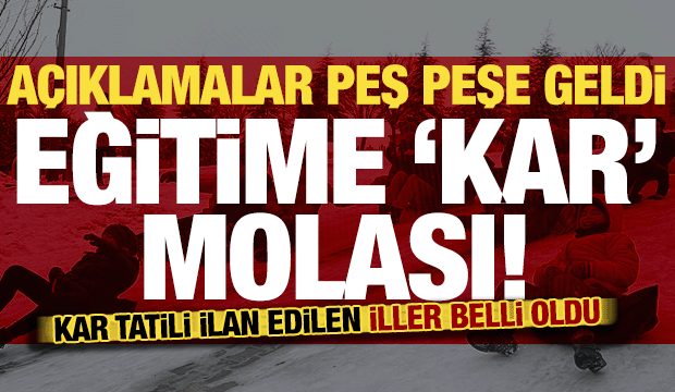 Eğitime bir g&uuml;n ara: Peş peşe a&ccedil;ıklamalar yapıldı! Bazı illerde okullar tatil!
